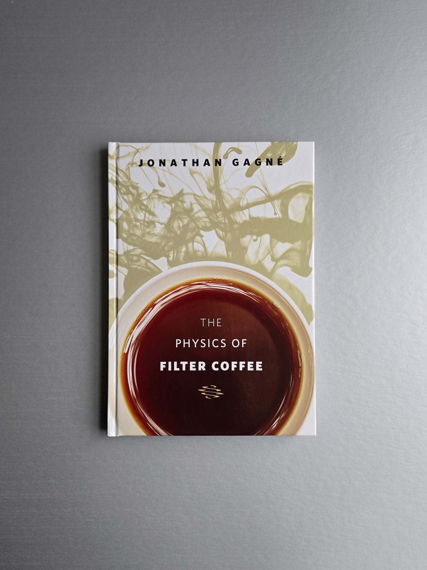 The Physics of Filter Coffee - Jonathan Gagné - Book