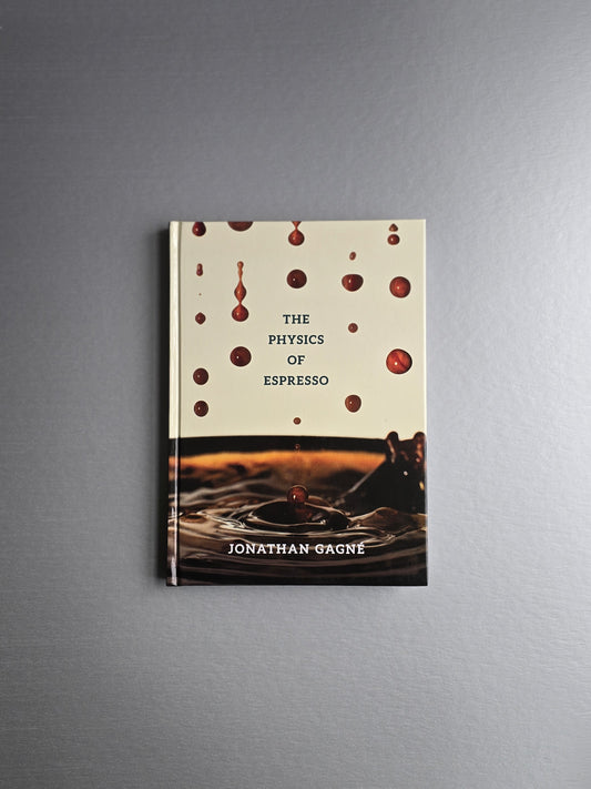 The Physics of Espresso - Jonathan Gagné - Book