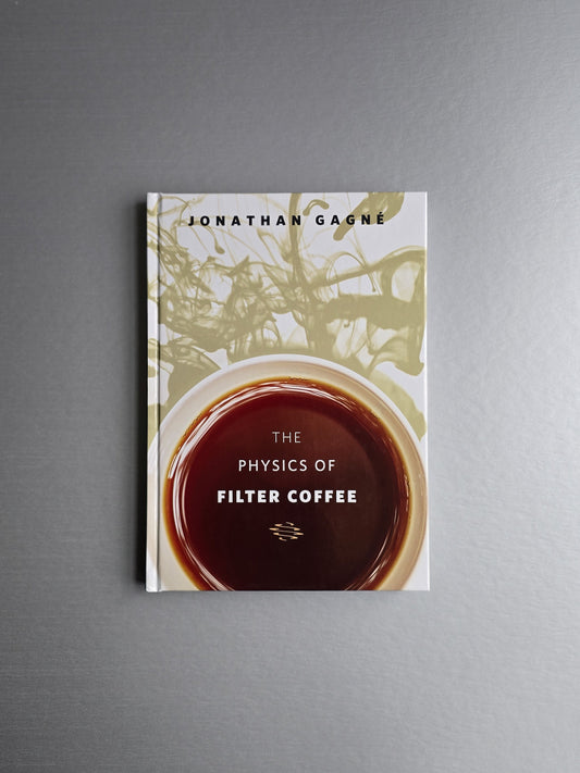 The Physics of Filter Coffee - Jonathan Gagné - Book
