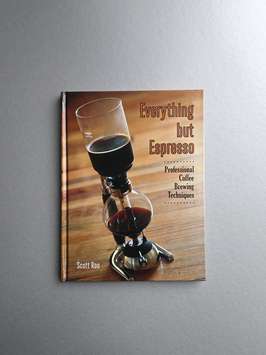 Everything But Espresso- Scott Rao - Book