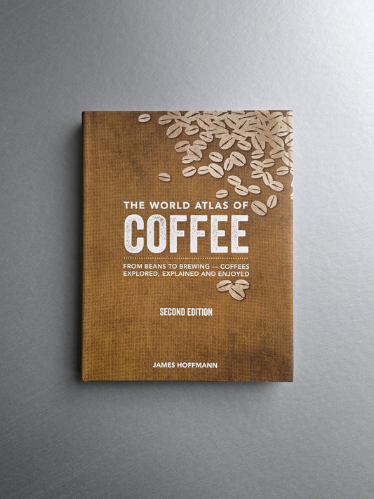 The World Atlas of Coffee: From Beans to Brewing- James Hoffmann - Book