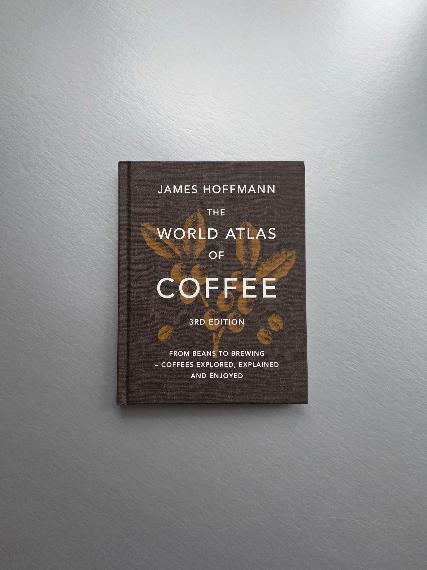 The World Atlas of Coffee: From Beans to Brewing- 3rd Edition - James Hoffmann - Book