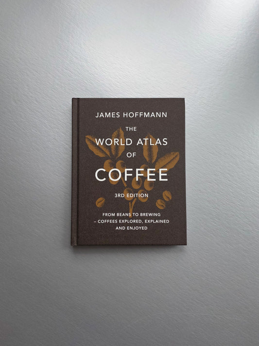 The World Atlas of Coffee: From Beans to Brewing- 3rd Edition - James Hoffmann - Book